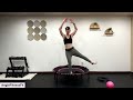 Mini Trampoline Workout Class→Rebounding Cardio Bounce &amp; Pilates Core → Leaps And Rebounds Rebounder