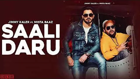Saali Daru (FULL SONG) - Jimmy Kaler | Mista Baaz | New Punjabi Songs 2018