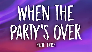 Billie Eilish - when the party's over (Lyrics)