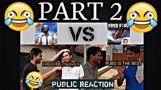 PUBG vs FREEFIRE Public Reaction | PART 2 | PUBG MOBILE | FREEFIRE | BGMI