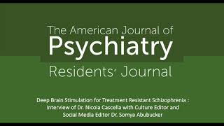 Deep Brain Stimulation for Treatment Resistant Schizophrenia with Dr. Nicola Cascella
