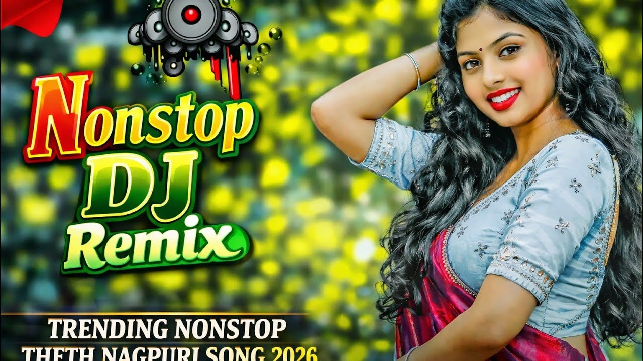 Theth Nagpuri Nonstop Song 2026 | Trending Theth Nagpuri DJ Remix | Nonstop Dance Mix