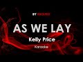 As We Lay | Kelly Price karaoke