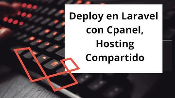 Deploy en Laravel con Cpanel, Hosting Compartido