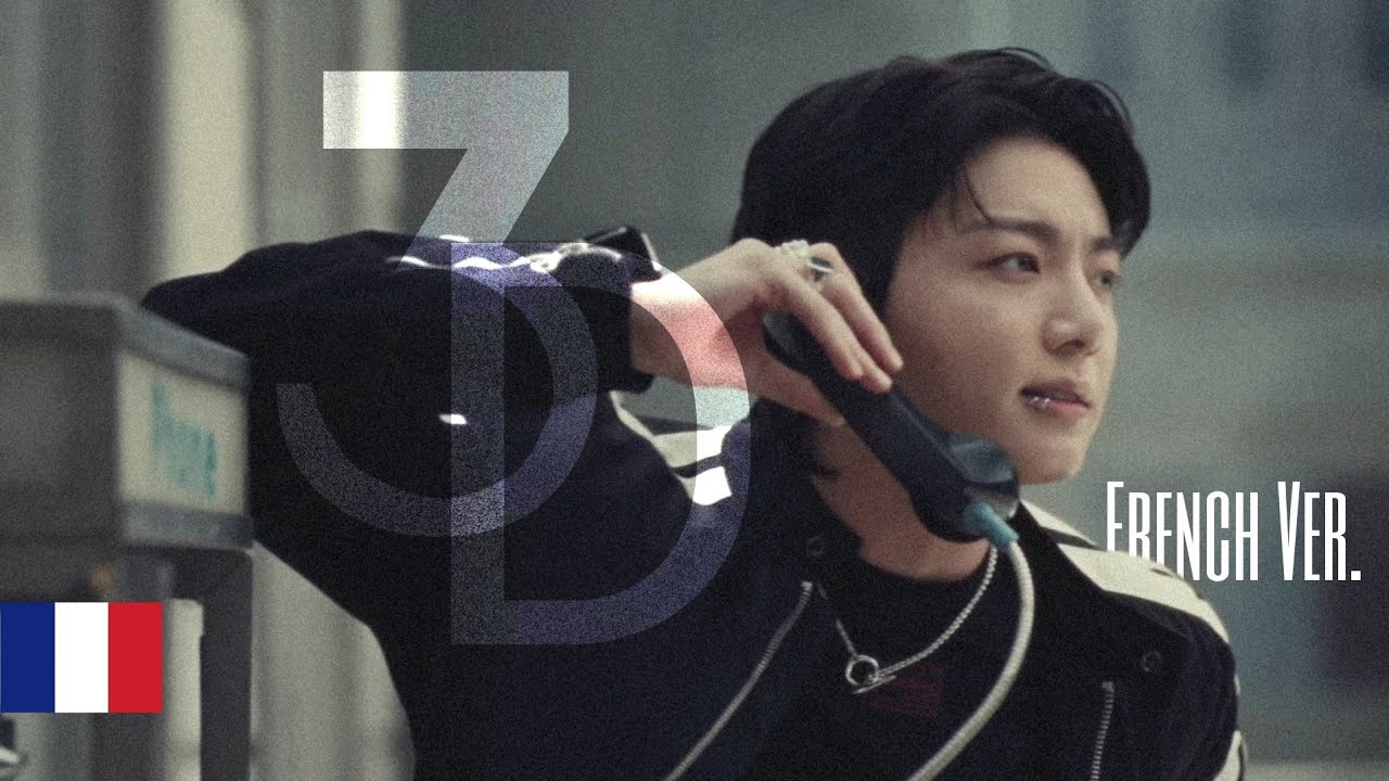 Jungkook (정국) '3D' (Alternate Ver.) [Version Française/ French Version/ 프랑스어]