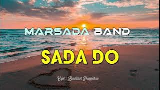 MARSADA BAND - Sada Do (Lirik dan Artinya)