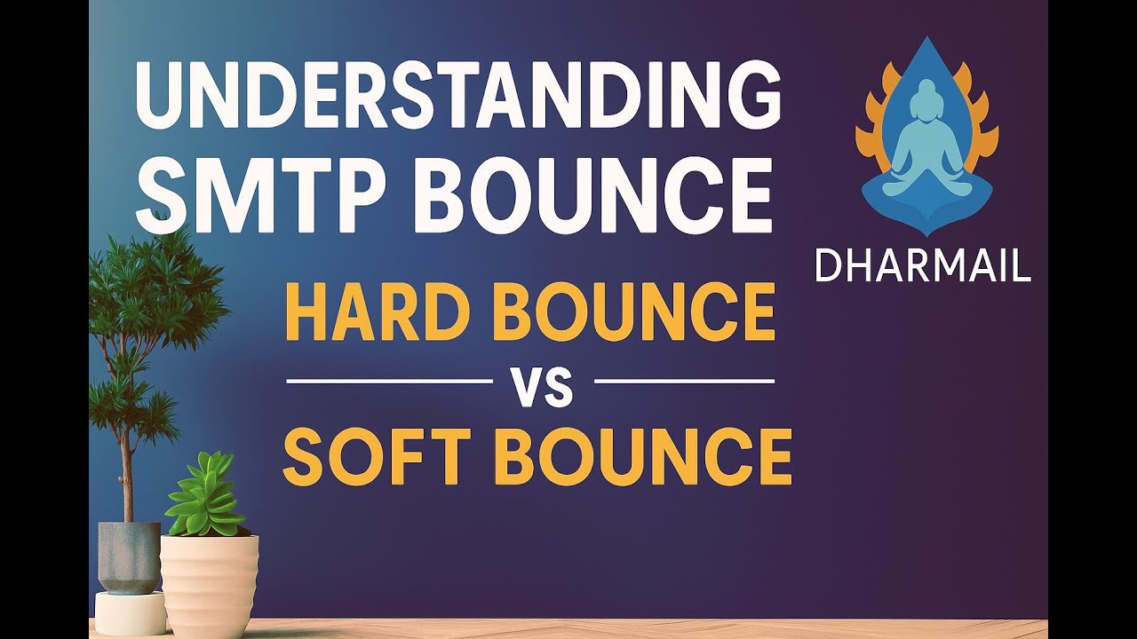 📩 Understanding SMTP Bounces: The Difference Between Hard Bounce and Soft Bounce