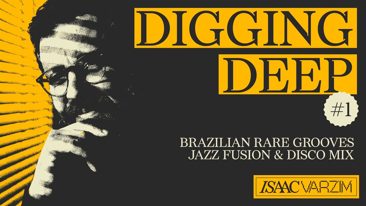 Brazilian Rare Grooves, Jazz Fusion & Disco Mix - Digging Deep
