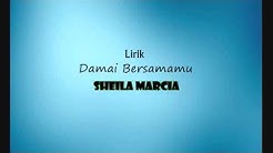 Damai Bersamamu - Sheila Marcia (Lirik)  - Durasi: 3:43. 