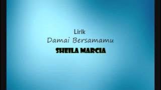 Damai Bersamamu - Sheila Marcia (Lirik)