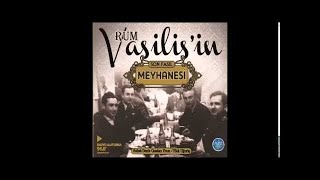 Sensiz Her Gecenin Sabahı, Rum Vasilis’in Meyhanesi, Türk Sanat Müziği Seçmeler, Fasıl Şarkıları