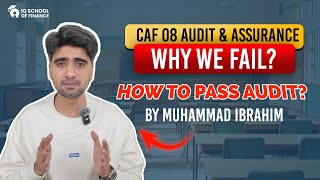 CAF 8 Audit & Assurance | How to pass Audit | Why we fail | By Muhammad Ibrahim