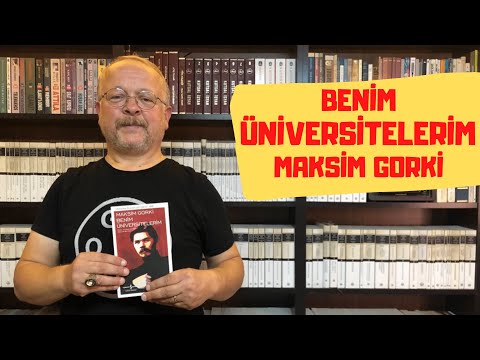 GORKİ HAYATINI YAZDI ROMAN OLDU