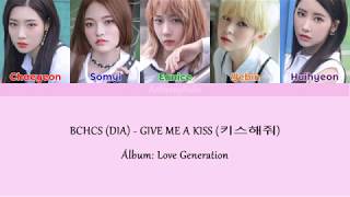 Video thumbnail of "DIA (BCHCS - 빈챈현스S)  – GIVE ME A KISS (키스해줘) [Sub Español | Hangul | Roma | Color Coded]"