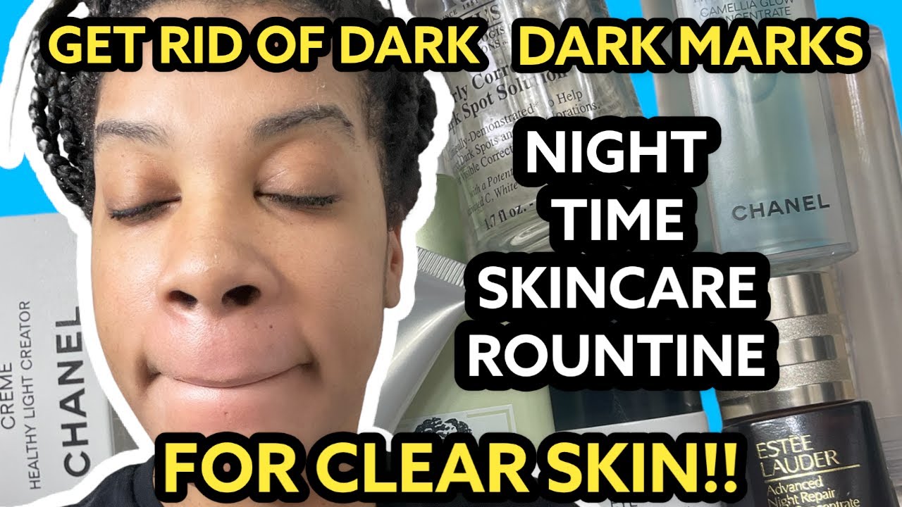 Night Time Skincare Routine |How I Keep My Skin Clear| Get Rid Of Hyperpigmentation