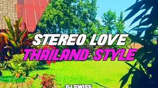 DJ STEREO LOVE | THAILAND STYLE DJ KOP YAKUZA | DJ TWIST