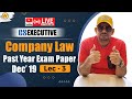 CS Executive | Company Law &quot;Past Year Exam Paper&quot; | Dec&#39; 19 | Lec-3 | CS Amit Vohra