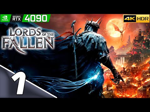 Lords of the Fallen | #1 | Подробное прохождение | 4k HDR