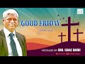 Good friday service  29 mar 24  message by issac bandi  laf international
