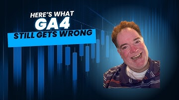 What GA4 Still Gets Wrong (and How to Fix It)