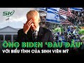 Sinh Viên Mỹ Tăng Cường Phản Đối Chiến Tranh Israel - Hamas, Ông Biden Xử Lý Ra Sao? | SKĐS