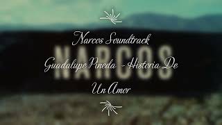 Narcos Soundtrack Guadalupe Pineda  - Historia De Un Amor