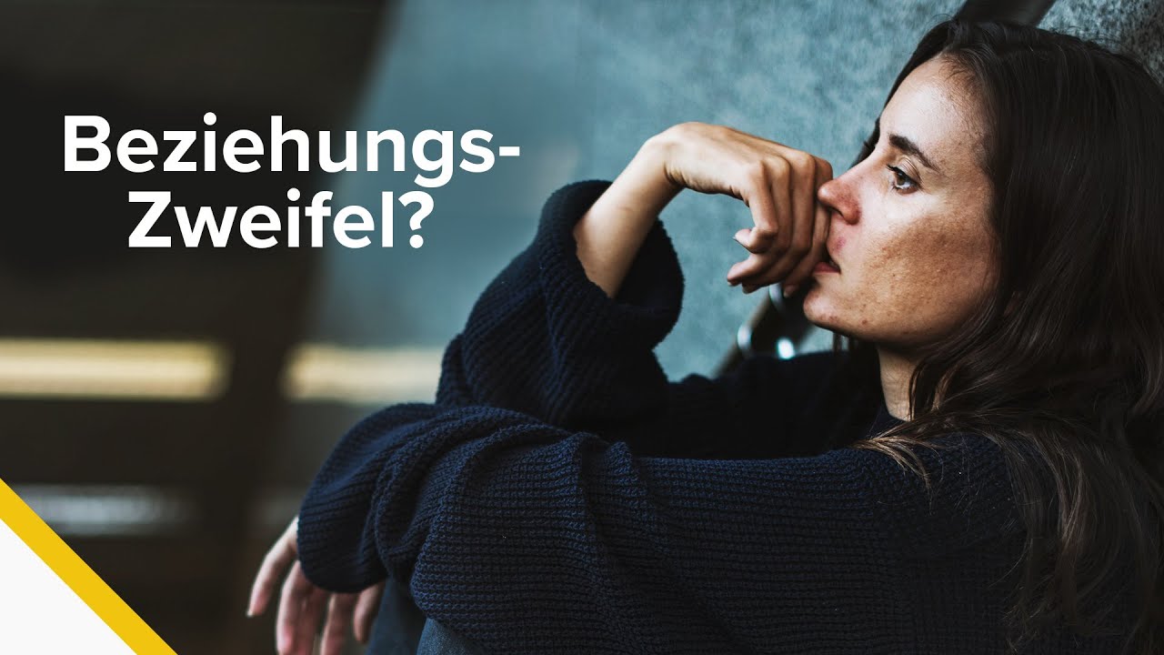 Ist er wirklich der RICHTIGE, wenn er DAS macht? (Zweifel in der ...