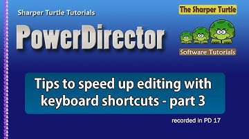 PowerDirector - Tips to speed up editing with keyboard shortcuts - part 3