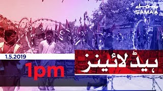 Samaa Headlines - 1PM - 1 May 2019