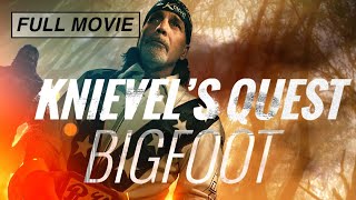 Knievel's Quest: Bigfoot (FULL DOCUMENTARY) Kaptain Robbie Knievel, James Bobo Faye, Finding Bigfoot