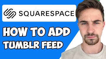How to Add Tumblr Feed to Squarespace 2023