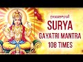 Surya gayatri mantra 108 times with lyrics       lord surya mantra chanting