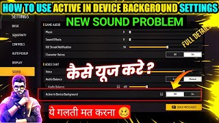 How To Use Active Device In Background Settings | Free Fire New Sound Settings | FF Sound Problem screenshot 4