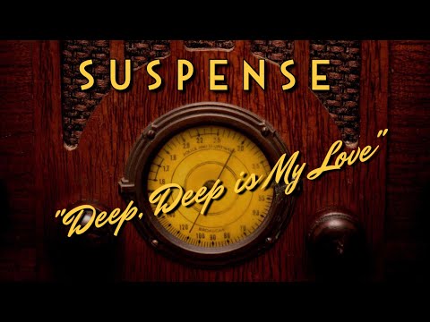 Suspense-Classic Mystery Radio-'Deep,