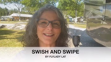 SWISH AND SWIPE BY FLYLADY KAT - DECLUTTER - FLYLADY ROUTINES AND ZONES - A CLEAN CLUTTER FREE HOME