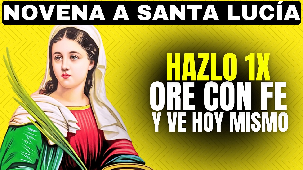 NOVENA DE SANTA LUCÍA PARA PROTEGER TUS OJOS Y BORRAR LA VISTA BORROSA