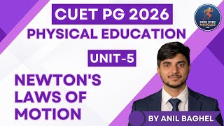 Newton’s Laws of Motion | Unit-05 Kinesiology &amp; Biomechanics | UP LT Mains 2026 Physical Education