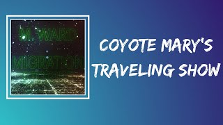 M. Ward - Coyote Mary&#39;s Traveling Show (Lyrics)
