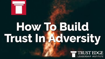 How To Build Trust In Adversity | David Horsager | The Trust Edge