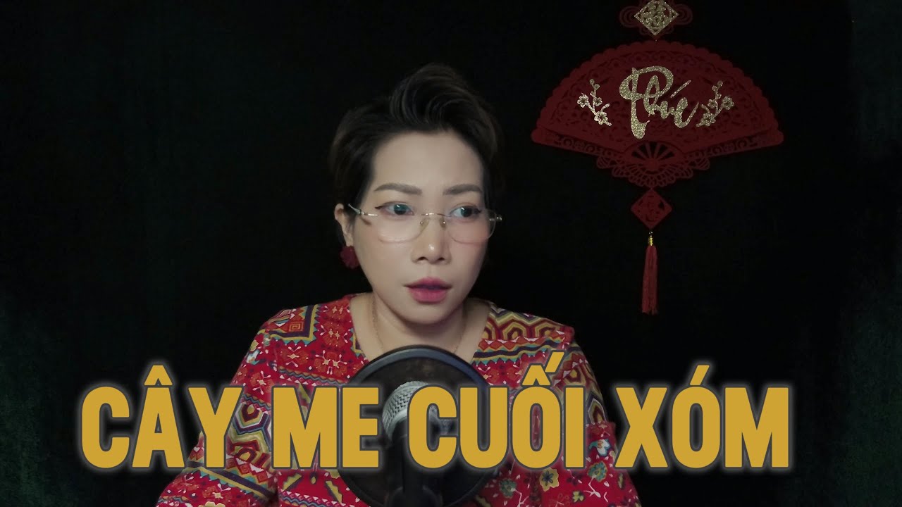 CÂY ME CUỐI XÓM - Truyện ma Thy kể