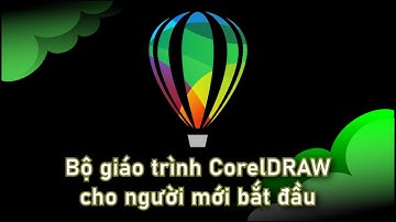 Bộ giáo trình CorelDRAW cho người mới bắt đầu