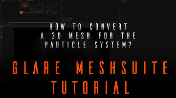 Particle V2 - MeshSuite Tutorial (how to convert 3d data for particles?)