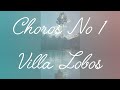 Choros No 1-Villa Lobos #chorosno1 #villalobos 