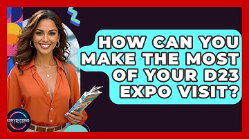 How Can You Make The Most Of Your D23 Expo Visit? - Conventions Network