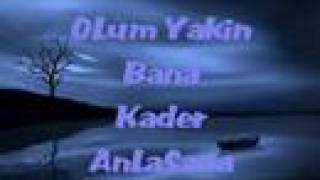 ÖLüm Yakin Bana Kader AnLaSana...! Resimi