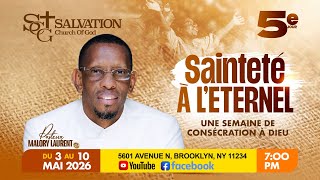 Une Semaine de Consecration | 5eme Jour | Salvation Church of God | Pasteur Malory Laurent