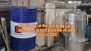 Bộ nồi nấu rượu đa năng inox 20kg gạo gắn liền bếp củi và điện rất tiết kiệm và tiện lợi vô cùng