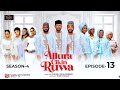 ALLURA CIKIN RUWA SEASON 4 EPISODE 13
