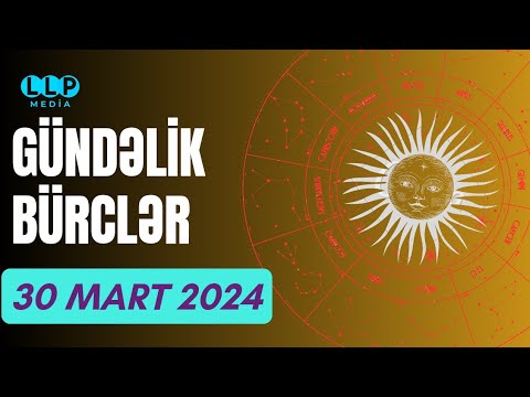 🔮BÜRCLƏR - 30 MART 2024 ( SƏSLİ ) Pragnoz | ULDUZ FALI