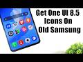 Install ONE UI 8.5 3D Icons On Old Samsung Like One UI 6/7/8